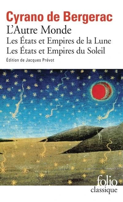 Couverture de L’Autre Monde. Les États et Empires de la Lune et du Soleil de Cyrano de Bergerac, édition Folio classique établie par Jacques Prévot, illustrée d’un paysage fantastique sous un ciel étoilé.